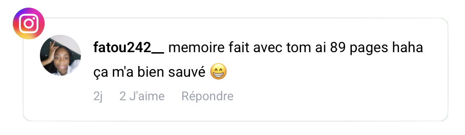 Avis Instagram de fatou242__ : « memoire fait avec tom ai 89 pages haha ça m'a bien sauvé » – 2 J'aime